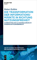 Die Transformation Der Informationsmärkte in Richtung Nutzungsfreiheit