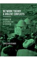 Network Theory and Violent Conflicts