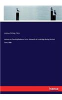 Lectures on Teaching Delivered in the University of Cambridge During the Lent Term, 1880