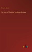 Court of the King, and Other Studies