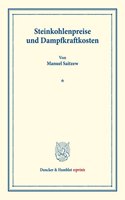 Steinkohlenpreise Und Dampfkraftkosten