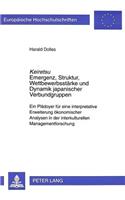 «Keiretsu»- Emergenz, Struktur, Wettbewerbsstaerke und Dynamik japanischer Verbundgruppen