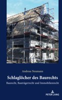 Schlagloecher des Baurechts