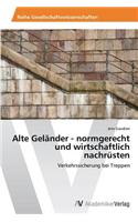 Alte Geländer - normgerecht und wirtschaftlich nachrüsten