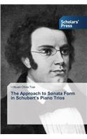 The Approach to Sonata Form in Schubert's Piano Trios