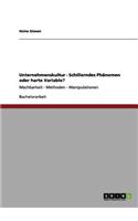 Unternehmenskultur. Schillerndes Phanomen Oder Harte Variable?