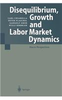 Disequilibrium, Growth and Labor Market Dynamics
