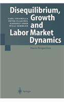 Disequilibrium, Growth and Labor Market Dynamics