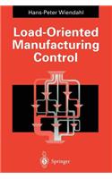 Load-Oriented Manufacturing Control