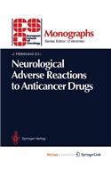 Neurological Adverse Reactions to Anticancer Drugs