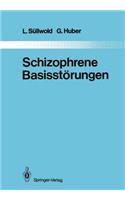 Schizophrene Basisstörungen
