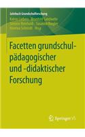 Facetten Grundschulpädagogischer Und -Didaktischer Forschung