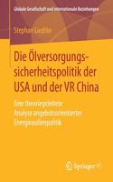 Ölversorgungssicherheitspolitik Der USA Und Der VR China