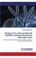 Sexing of in vitro produced buffalo embryos based on cleavage rates: (English)