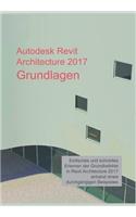 Autodesk Revit Architecture 2017 Grundlagen