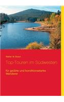 Top-Touren im Südwesten: für geübte und konditionsstarke Wanderer
