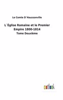 L´Église Romaine et le Premier Empire 1800-1814