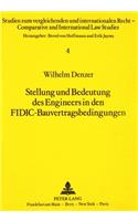 Stellung Und Bedeutung Des Engineers in Den Fidic-Bauvertragsbedingungen