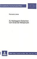 Zu Heideggers Gedanken Vom Ende Der Metaphysik
