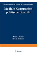Mediale Konstruktion Politischer Realität
