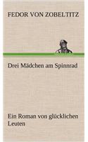 Drei Madchen Am Spinnrad: (German)