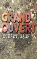 Eckart Hahn: Grand Ouvert
