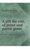 A gift for you, of prose and poetic gems: (English)