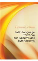 Latin language. Textbook for high schools and high schools