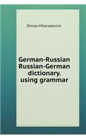German-Russian, Russian-German Dictionary. Using Grammar