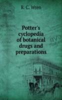 POTTERS CYCLOPEDIA OF BOTANICAL DRUGS A