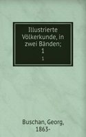 Illustrierte Volkerkunde, in zwei Banden