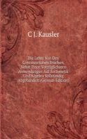 Die Lehre Von Den Continuirlichen Bruchen, Nebst Ihren Vorzuglichsten Anwendungen Auf Arithmetik Und Algebra Vollstandig Abgehandelt (German Edition)