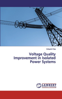 Voltage Quality Improvement in Isolated Power Systems