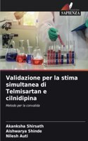 Validazione per la stima simultanea di Telmisartan e cilnidipina