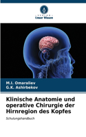 Klinische Anatomie und operative Chirurgie der Hirnregion des Kopfes