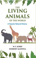 The Living Animals Of The World: A Popular Natural History [Hardcover]