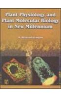 Plant Physiology and Plant Molecular Biology in New Millennium