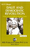 Dalit And Democratic Revolution : From Colonial India To Modern India (3 Vol Set)