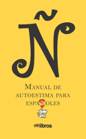 Ñ. Manual de autoestima para españoles