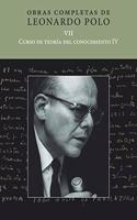 (L.P. VII) Curso de Teoria del Conocimiento IV: Obras Completas de Leonardo Polo. Vol. VII