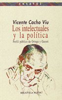 Los intelectuales y la politica : perfil publico de Ortega y Gasset