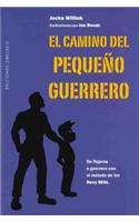 El Camino del Pequeno Guerrero