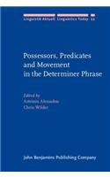 Possessors, Predicates and Movement in the Determiner Phrase