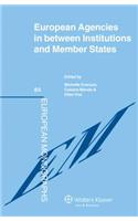 Eu Agencies in Between Institutions and Member States