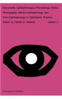 Photography, Electro-Ophthalmology and Echo-Ophthalmology in Ophthalmic Practice