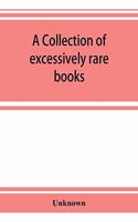 collection of excessively rare books, letters and illuminated manuscripts