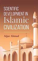 Scientific Development in Islamic Civilization [Hardcover] Aijaz Ahmad