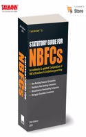 Taxmann's Statutory Guide for NBFCs â€“ The One-stop Compendium Consolidating RBI Directions | Guidelines | Master Directions | Clarifications for NBFCsâ€”Covering FDI & FEMA Regulations | Others [2025]