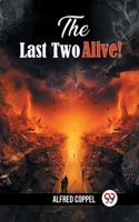 The Last Two Alive! (Edition2024)
