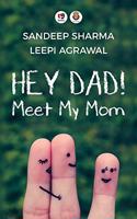 Hey Dad! Meet My Mom